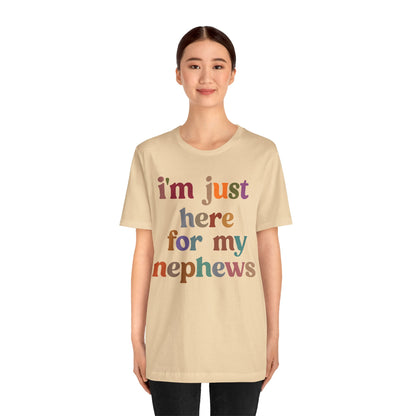 I'm Just Here for My Nephews Shirt, Best Aunt Shirt, Funny Aunt Shirt, Favorite Aunt Shirt, Gift for Cool Aunt, New Auntie Shirt, T1106