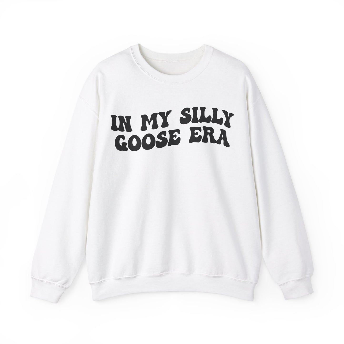 In My Silly Goose Era Sweatshirt, Funny Sweatshirt for Women, Gift for Silly Women Funny Goose Sweatshirt, Silly Goose Sweatshirt, S1454