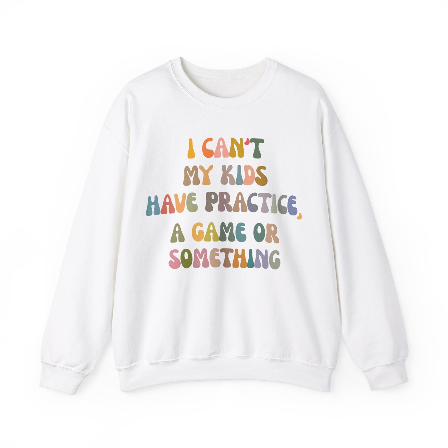 I Can't My Kids Have Practice A Game Or Something Sweatshirt, Funny Sports Mom Sweatshirt, Baseball Mom Sweatshirt, Soccer Mom Gift, S1440