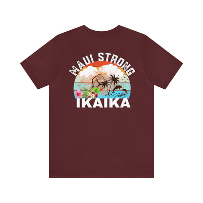 Maui Strong Shirt, All Profits will be Donated, Support for Hawaii Fire Victims, Maui Wildfire Relief,  Hawaii Fires, Lahaina Fires, T615
