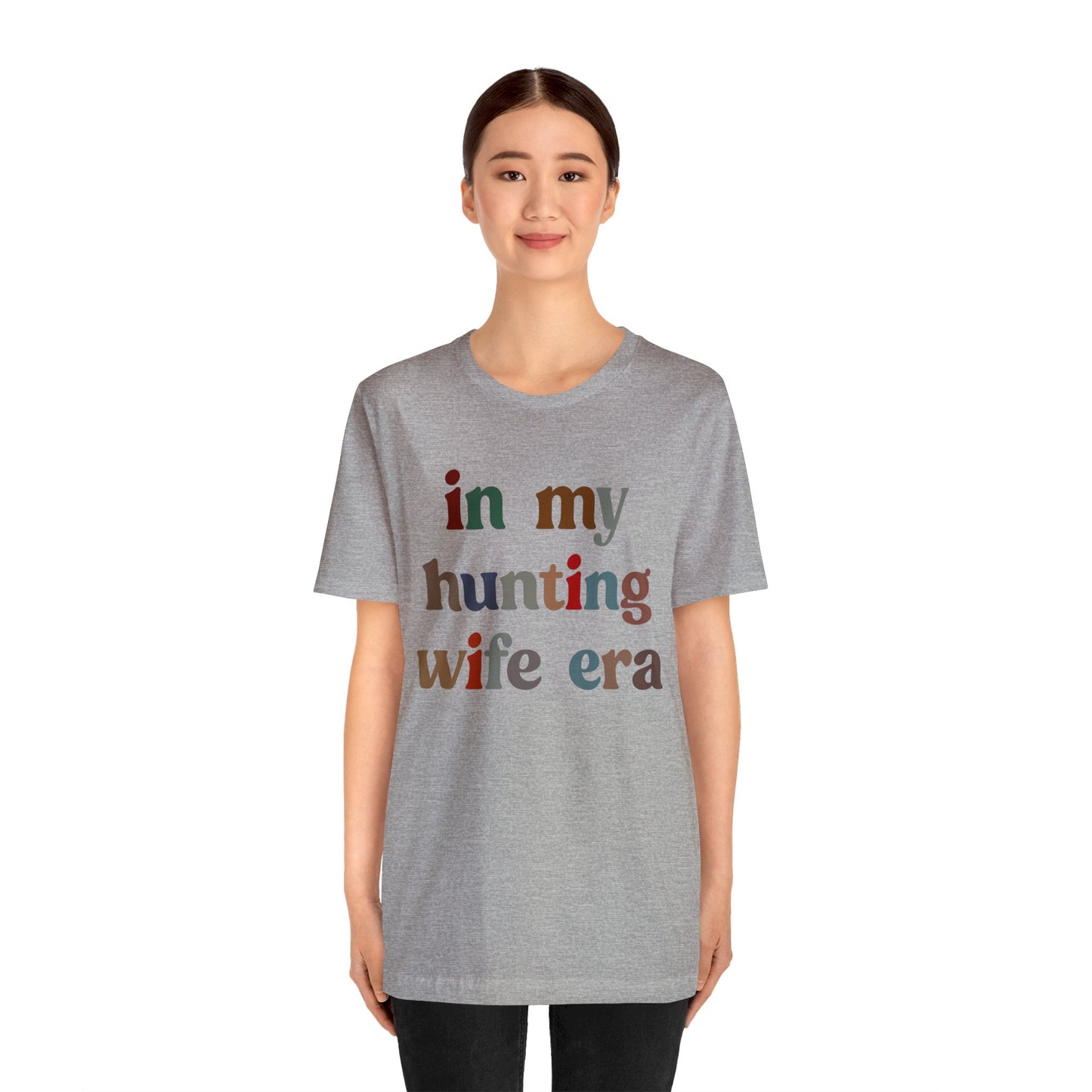 In My Hunting Wife Era Shirt, Hunter Wife Shirt, Shirt for Wife, Gift for Wife from Husband, Hunting Wife Shirt, Hunting Season Shirt, T1320