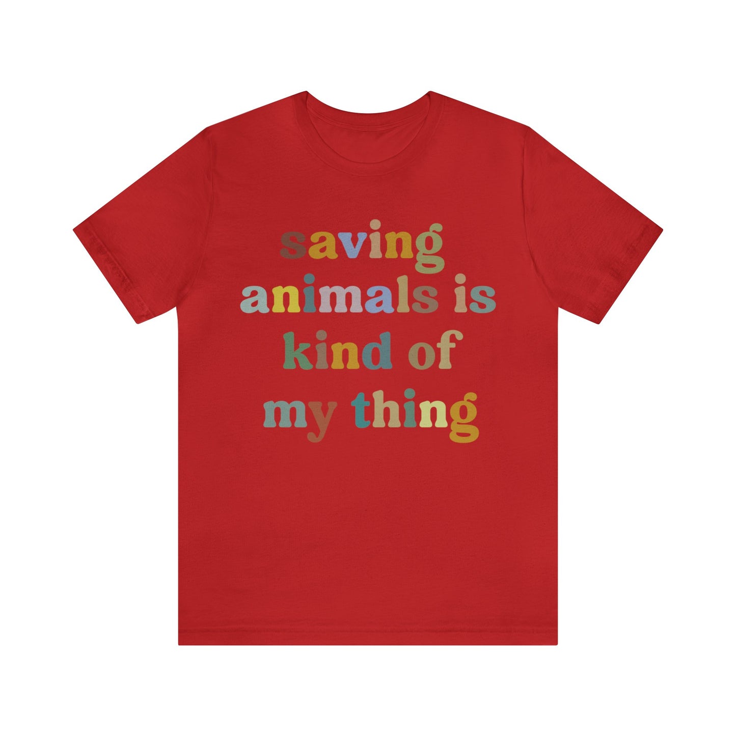 Saving Animals Is Kind Of My Thing Shirt, Animal Rescue Tshirt, Pet Adoption Tshirt, Dog Mom Shirt, Fur Mama T-Shirt, T999