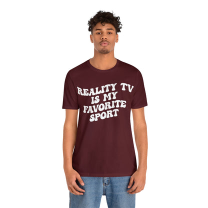 Reality TV Is My Favorite Sport Shirt, Bachelor Fan Shirt, Funny Shirt for Mom, Reality Television Fan Shirt, Shirt for Women, T1503