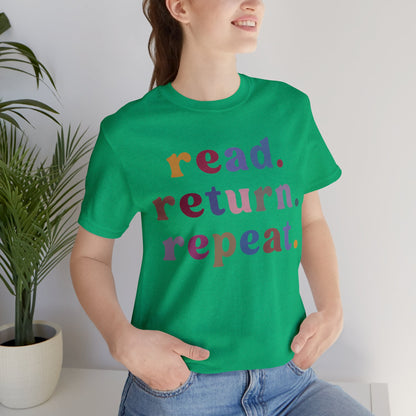 Read Return Repeat Shirt, Shirt for Bibliophile, Book Lovers Club Shirt, Book Nerd Shirt, Bookworm Gift, Librarian Shirt, T1189