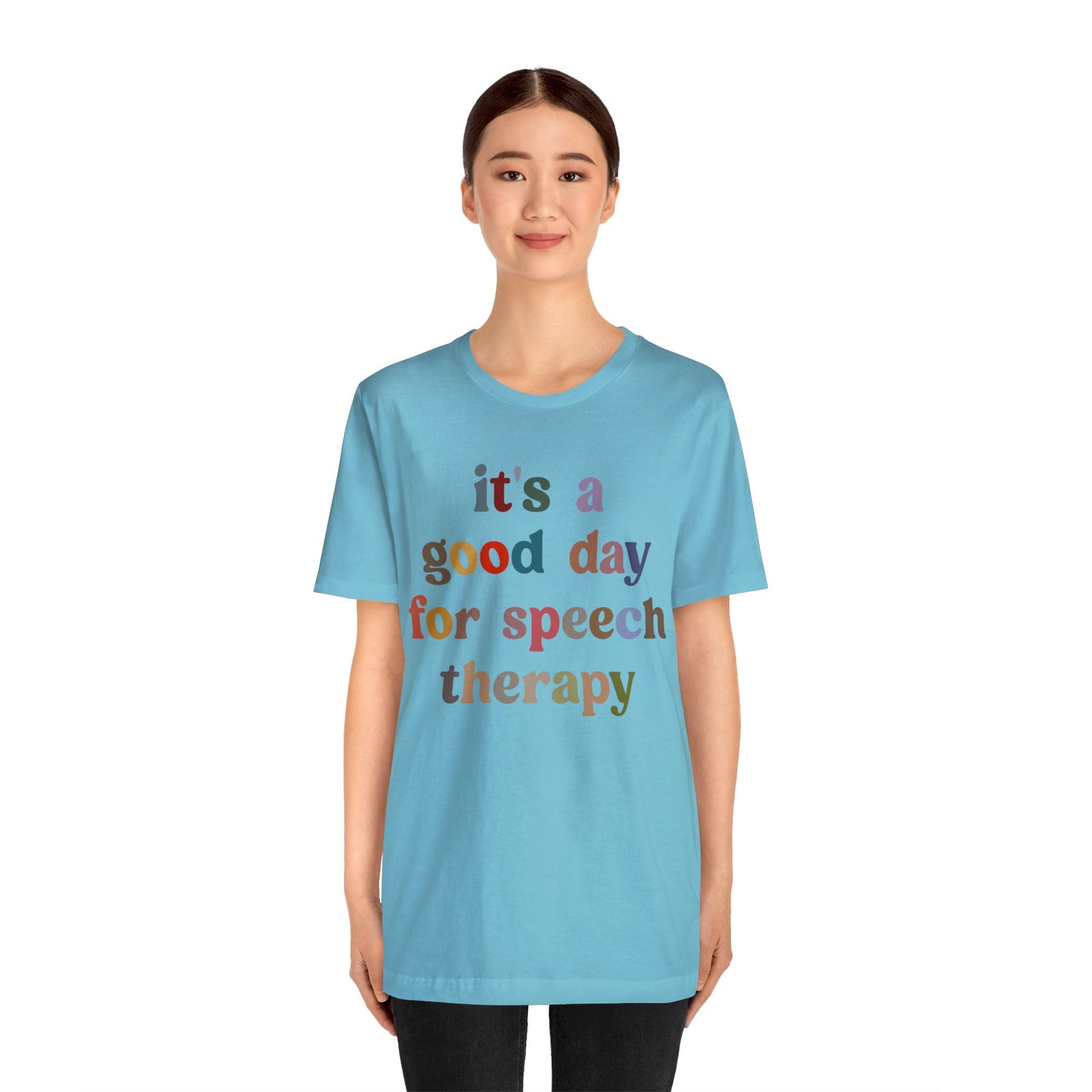 It's A Good Day For Speech Therapy Shirt, Speech Language Pathologist Shirt, Speech Therapist Shirt, Gift for Speech Therapists, T1248