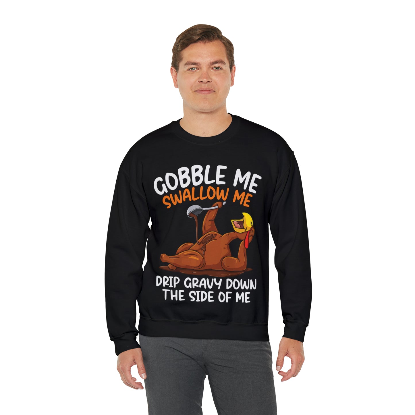 Gobble Me Swallow Me Sweatshirt, Gobble Turkey Sweatshirt, Thanksgiving Dinner Sweatshirt, Family Thanksgiving Sweatshirt, S863