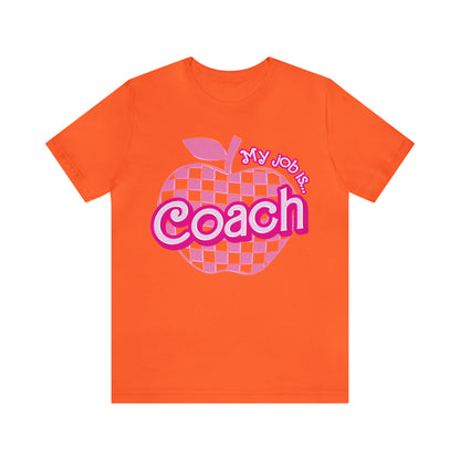 My Job Is Coach shirt, Pink Sport Coach Shirt, Colorful Coaching shirt, 90s Cheer Coach shirt, Back To School Shirt, Teacher Gift, T817