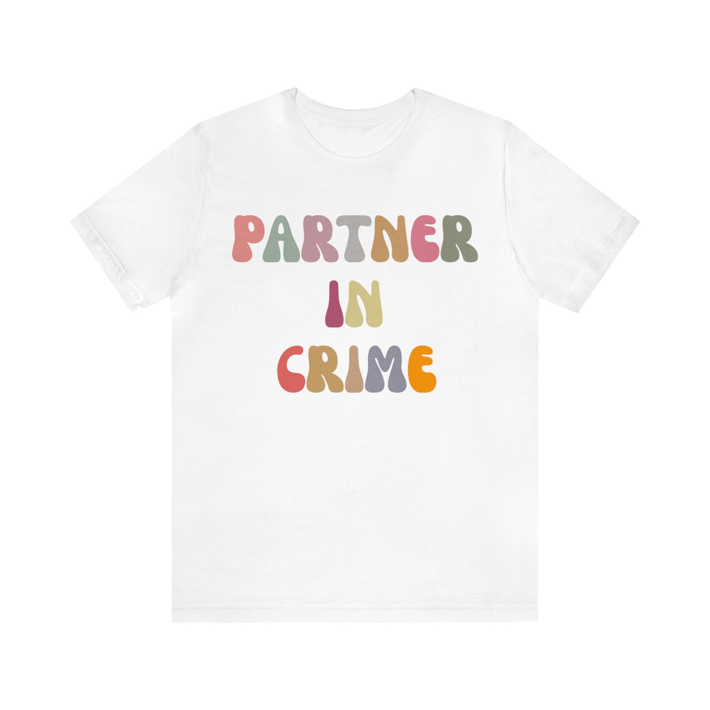 Partner In Crime Shirt, Funny Best Friend Shirt, Matching Besties Shirt, Gift for Best Friend, BFF Shirt for Women, T1287