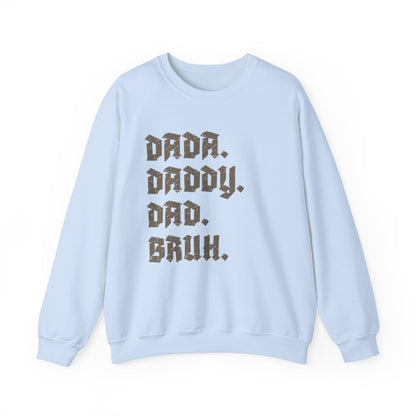 Funny Shirt for Men, Dada Daddy Dad Bruh Sweatshirt, Fathers Day Gift, Gift from Daughter to Dad, Husband Gift, Funny Dad Sweatshirt, S1594