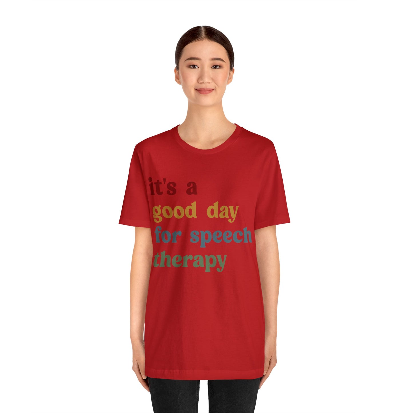 It's A Good Day For Speech Therapy Shirt, Speech Language Pathologist Shirt, Speech Therapist Shirt, Gift for Speech Therapists, T1249