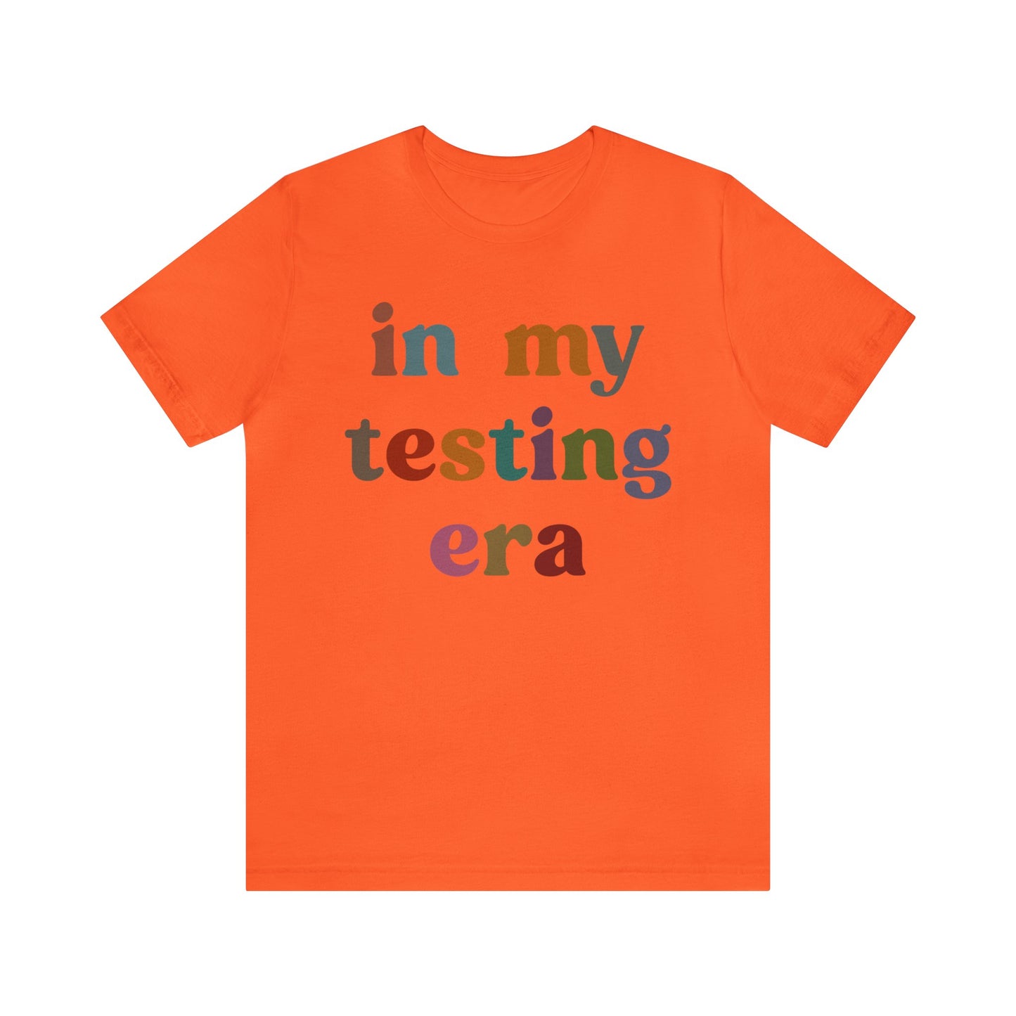 In My Testing Era Shirt, Exam Day Shirt, Funny Teacher Shirt, Teacher Appreciation Gift, Gift for Best Teachers, Teacher shirt, T1304