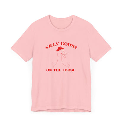 Silly Goose On The Loose Shirt, Funny Gift For Her, Silly Goose Club Shirt Silly Joke Shirt, Funny Goose Shirt Funny University Shirt, T1643