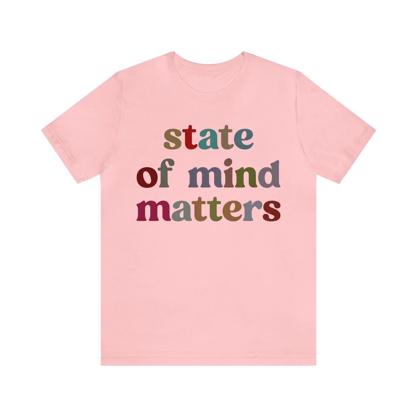 State Of Mind Matters Shirt, Mental Health Awareness Shirt, Shirt for Psychologists, Mental Health Matters Shirt, Therapist Shirt, T1422