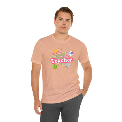 Sixth Grade Teacher Shirt, Teacher Tshirt Retro 6th Grade, Back to school Teacher, Appreciation Teacher Tee Gifts, T552