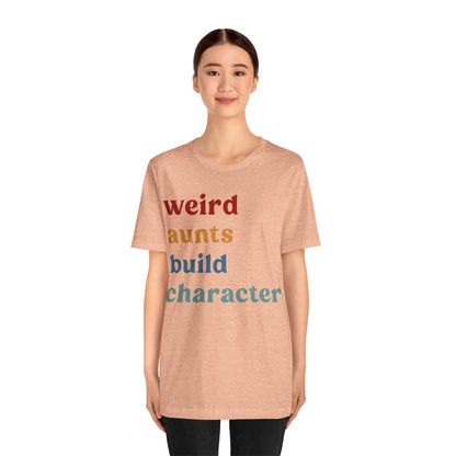 Weird Aunt Build Character Shirt, Best Aunt Shirt from Mom, Gift for Best Aunt, Aunt Shirt, Mother's Day Gift, Retro Aunt Shirt, T1123