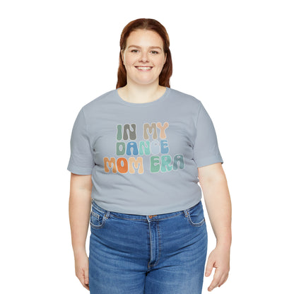 Dancer Shirt for Mom, In My Dance Mom Era Shirt, Dancing Master Shirt, Shirt for Dancer, T367