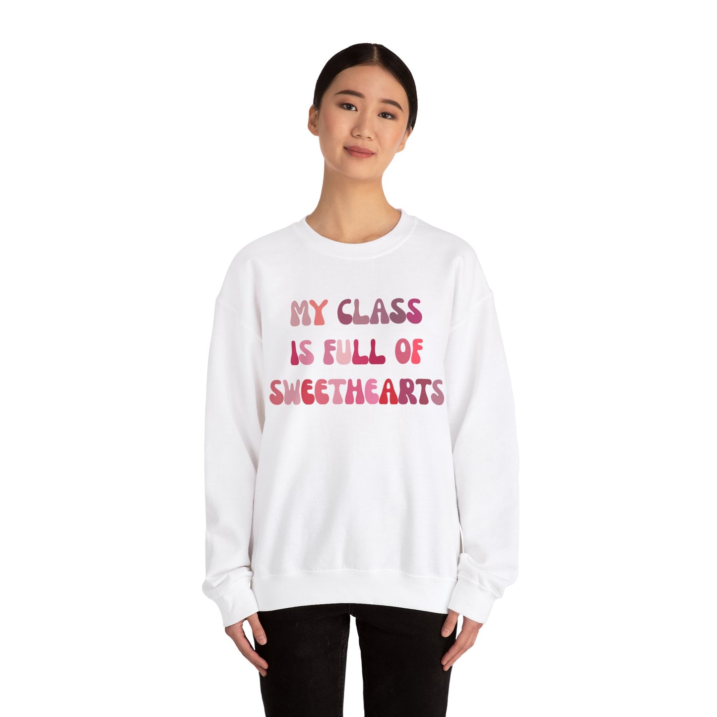 My Class Is Full Of Sweethearts Sweatshirt, Valentines Day Teacher Sweatshirt, Teacher Love Heart Sweatshirt, Teacher Valentines Gift, S1277