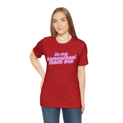 In My Homeschool Mom Era Shirt, Homeschool Teacher Shirt, Teacher Appreciation, Mom Shirt, Homeschool Mama Shirt, Back to School Shirt, T782