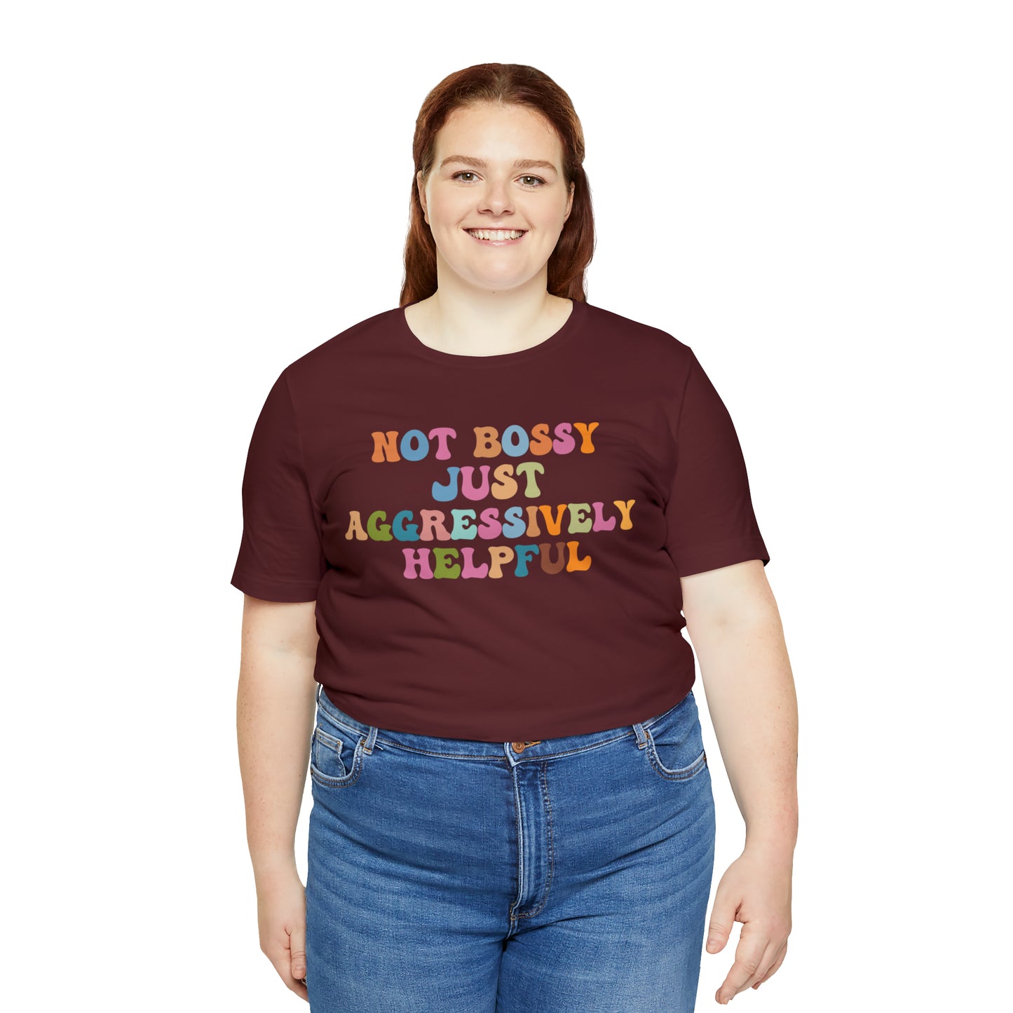 Not Bossy Just Aggressively Helpful Shirt, Bossy Mom Shirt, Shirt for Women, Sarcasm Shirt,Sarcastic Mom Shirt, T587