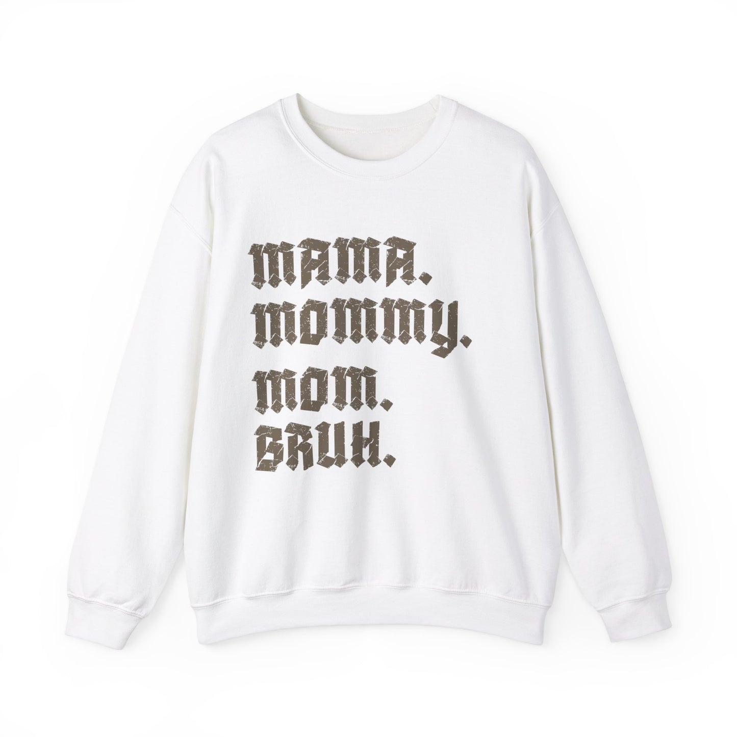 Mama Mommy Mom Bruh Sweatshirt, Mothers Day Sweatshirt, Funny Mom Sweatshirt, Gift for Mom, Mama Sweatshirt, Sarcastic Sweatshirt, S1593