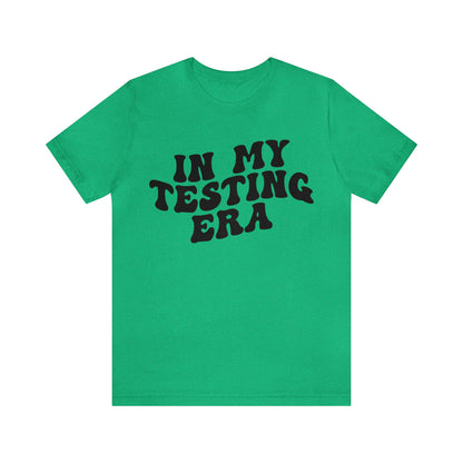 In My Testing Era Shirt, Exam Day Shirt, Funny Teacher Shirt, Teacher Appreciation Gift, Gift for Best Teachers, Teacher shirt, T1303