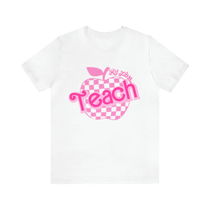 My Job is Teach Shirt, Pink Teacher Shirts, Trendy Teacher T Shirt, Retro Back to school, Teacher Appreciation, Checkered Teacher Tee, T736