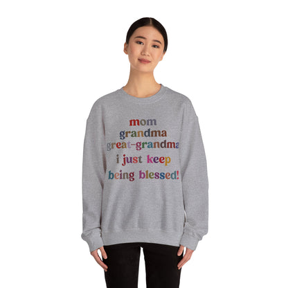 Mom Grandma Great-Grandma I Just Keep Being Blessed Sweatshirt, Pregnancy Announcement Sweatshirt, Baby Reveal To Family Sweatshirt, S1271