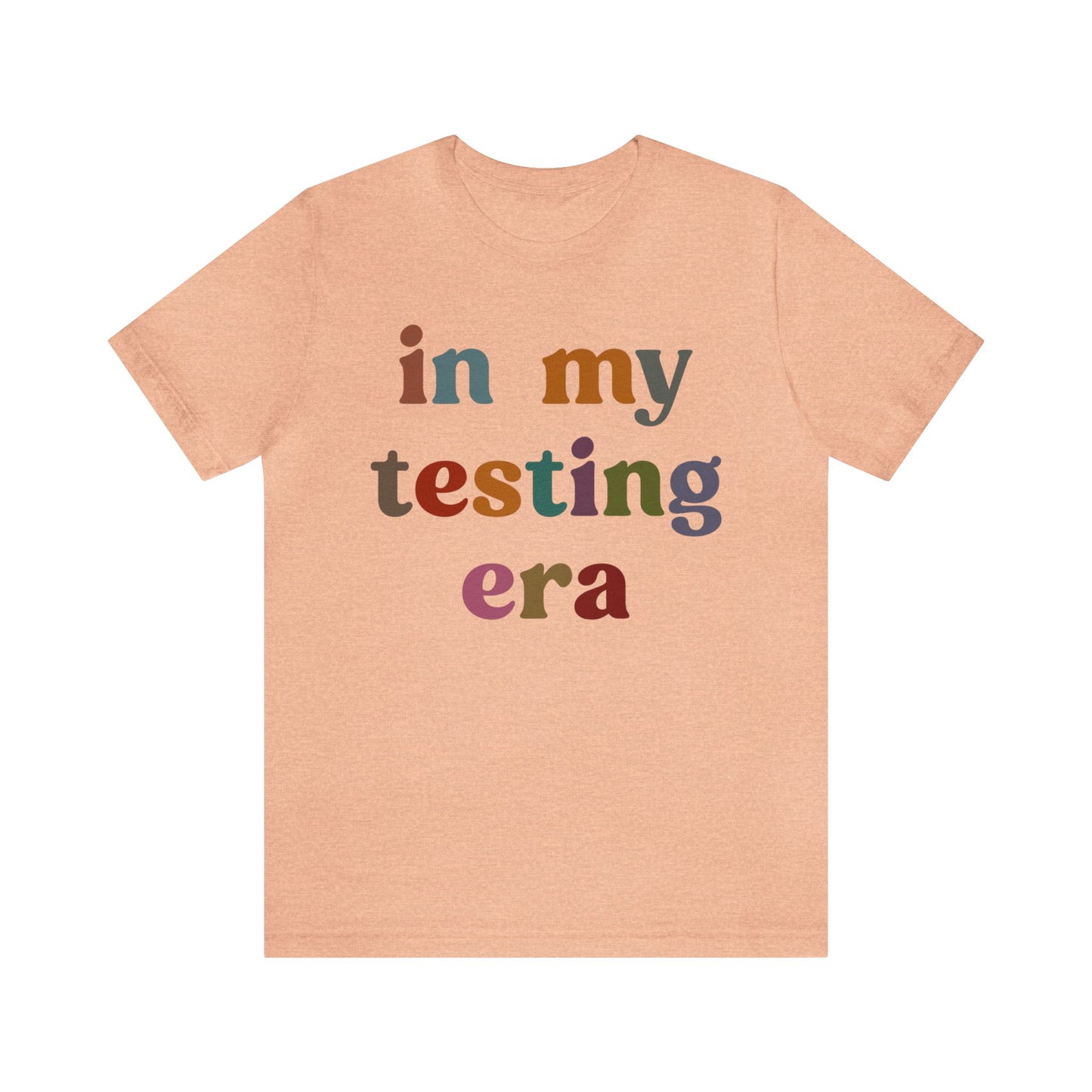 In My Testing Era Shirt, Exam Day Shirt, Funny Teacher Shirt, Teacher Appreciation Gift, Gift for Best Teachers, Teacher shirt, T1304
