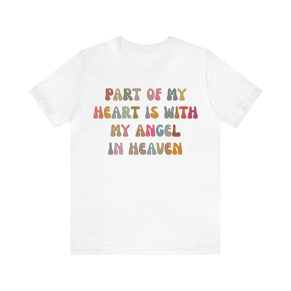 Part Of My Heart Is With My Angel In Heaven Shirt,Inspirational Shirt, Mom Shirt, Happy Life, Positive Shirt, Motivational Shirt, T1297