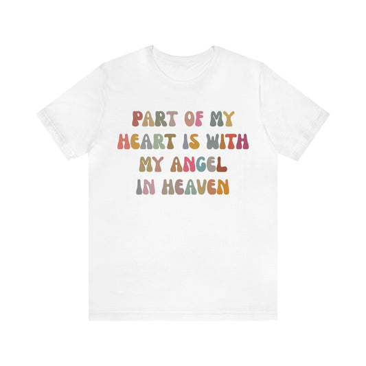 Part Of My Heart Is With My Angel In Heaven Shirt,Inspirational Shirt, Mom Shirt, Happy Life, Positive Shirt, Motivational Shirt, T1297