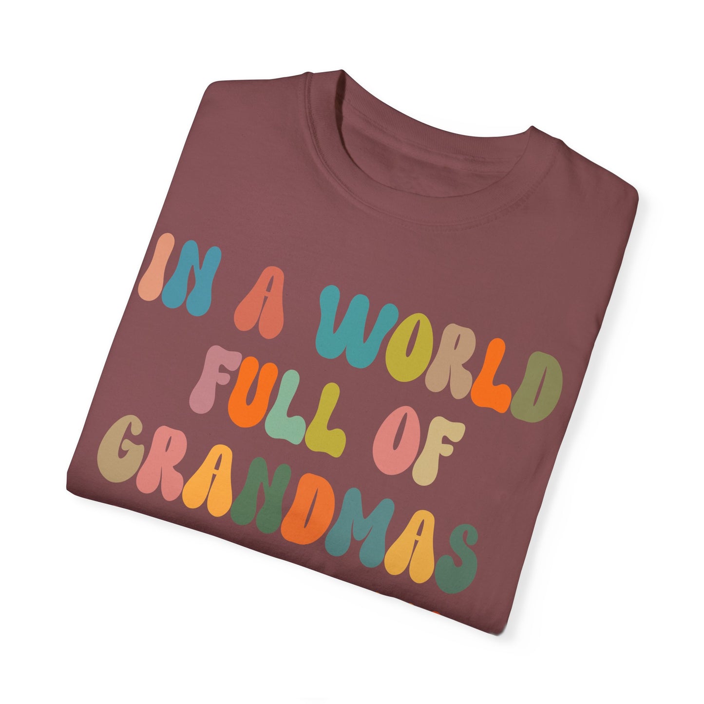 In A World Full Of Grandmas Be A Mimi Shirt, Cool Mimi Shirt, Best Mimi Shirt Mother's Day Gift Favorite Granny Shirt, Comfort Colors CC1029