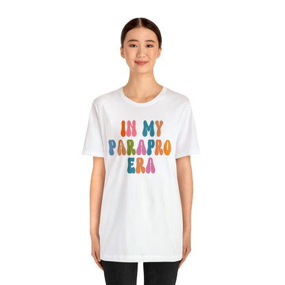 In My Parapro Era Shirt, Instructional Aides Shirt, Teacher Assistant Shirt, Paraprofessional Shirt, T592