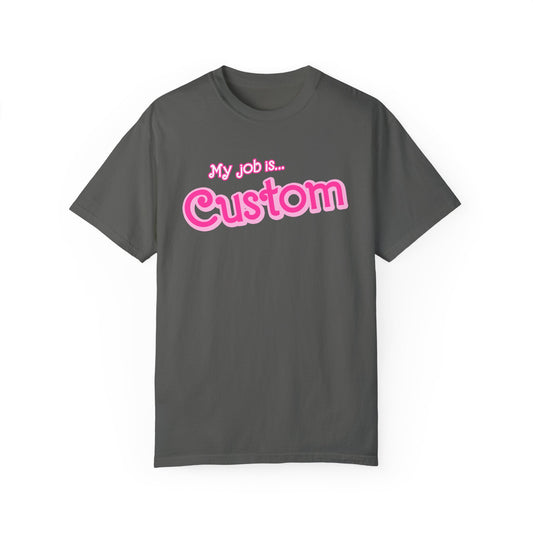 Personalized Your Job Shirt, My Job Is Custom Shirt , Custom Jobs Shirt Actually, My Job It's Just Custom Shirt, Hot Pink Shirt, CC807