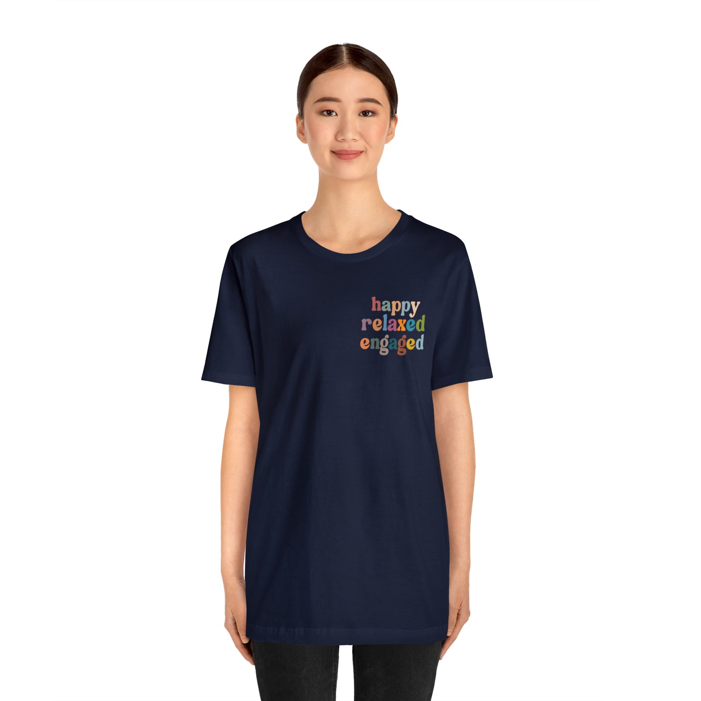 Happy Relaxed Engaged Shirt, Behavior Analysis Graduate Shirt, T460