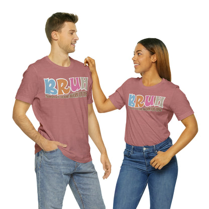 Cool Teacher Shirt, bruh submit your work on time, Bruh Shirt Gift For Teachers, Sarcastic Teacher Tee, Bruh Teacher Tee, T392