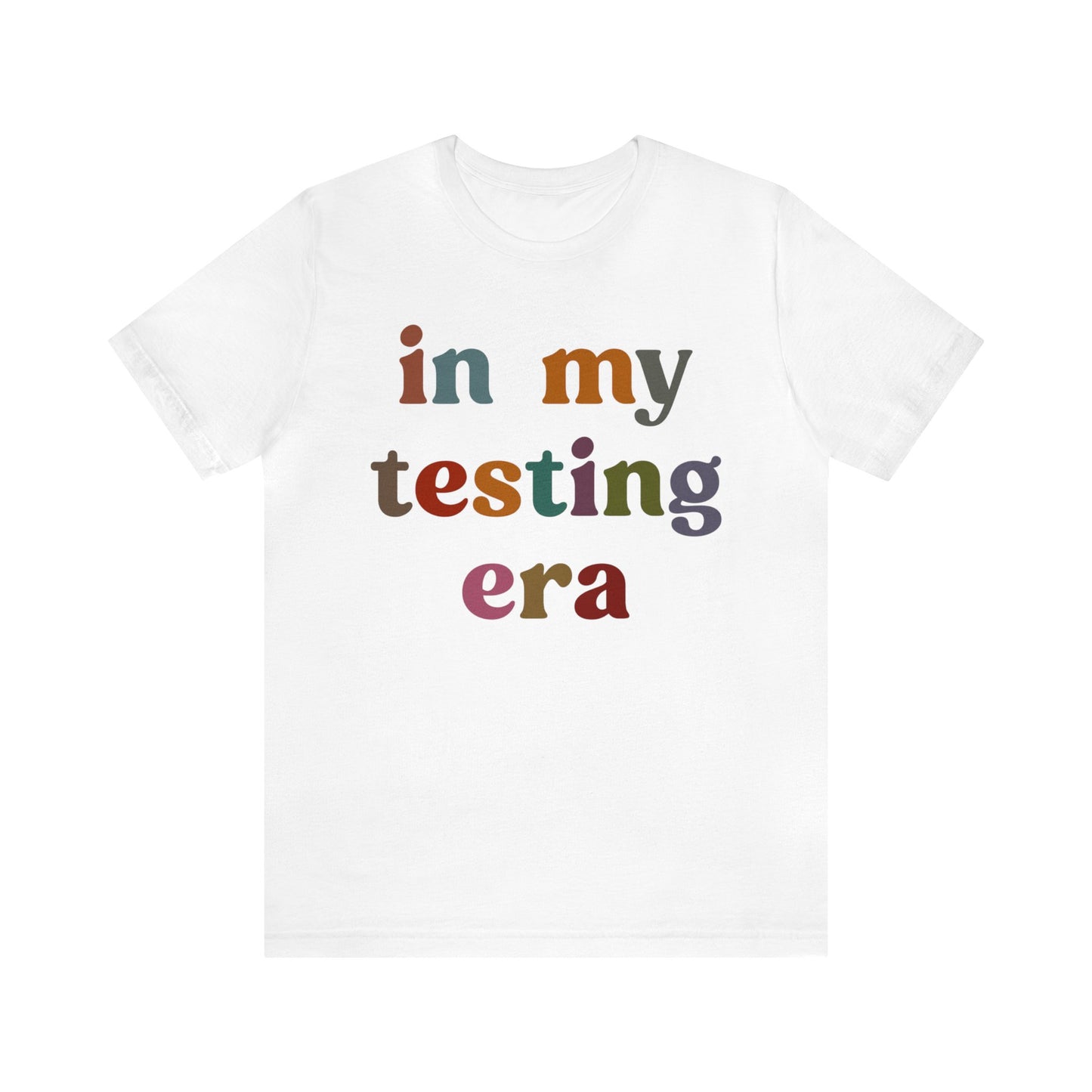In My Testing Era Shirt, Exam Day Shirt, Funny Teacher Shirt, Teacher Appreciation Gift, Gift for Best Teachers, Teacher shirt, T1304