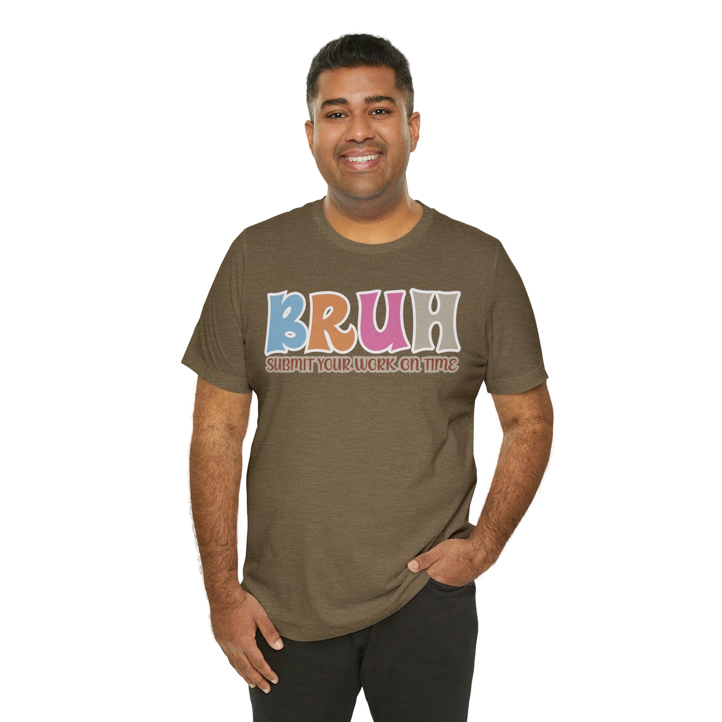 Cool Teacher Shirt, bruh submit your work on time, Bruh Shirt Gift For Teachers, Sarcastic Teacher Tee, Bruh Teacher Tee, T393