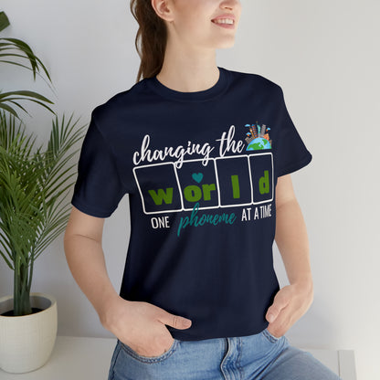 Changing the World One Phoneme at a Time, Science of Reading Shirt, Orthographic Mapping, I Teach Kids to Read Shirt, T241