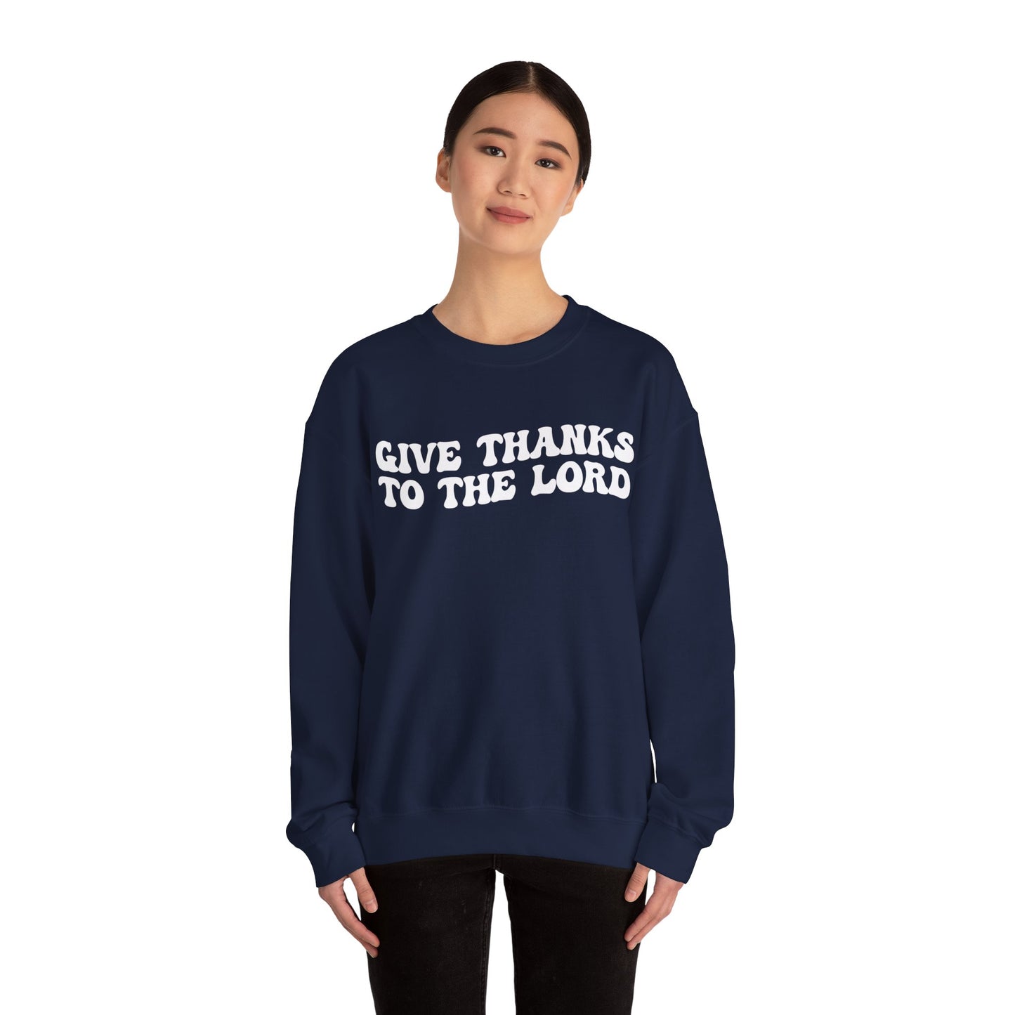 Give Thanks To The Lord Sweatshirt, Jesus Lover Sweatshirt, Godly Woman Sweatshirt, Christian Shirt for Mom, Religious Mom Sweatshirt, S1323