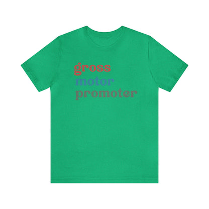 Gross Motor Promoter Shirt, Physical Therapy Graduate, Physical Therapy Shirt, Physical Therapist Shirt for Women, T567