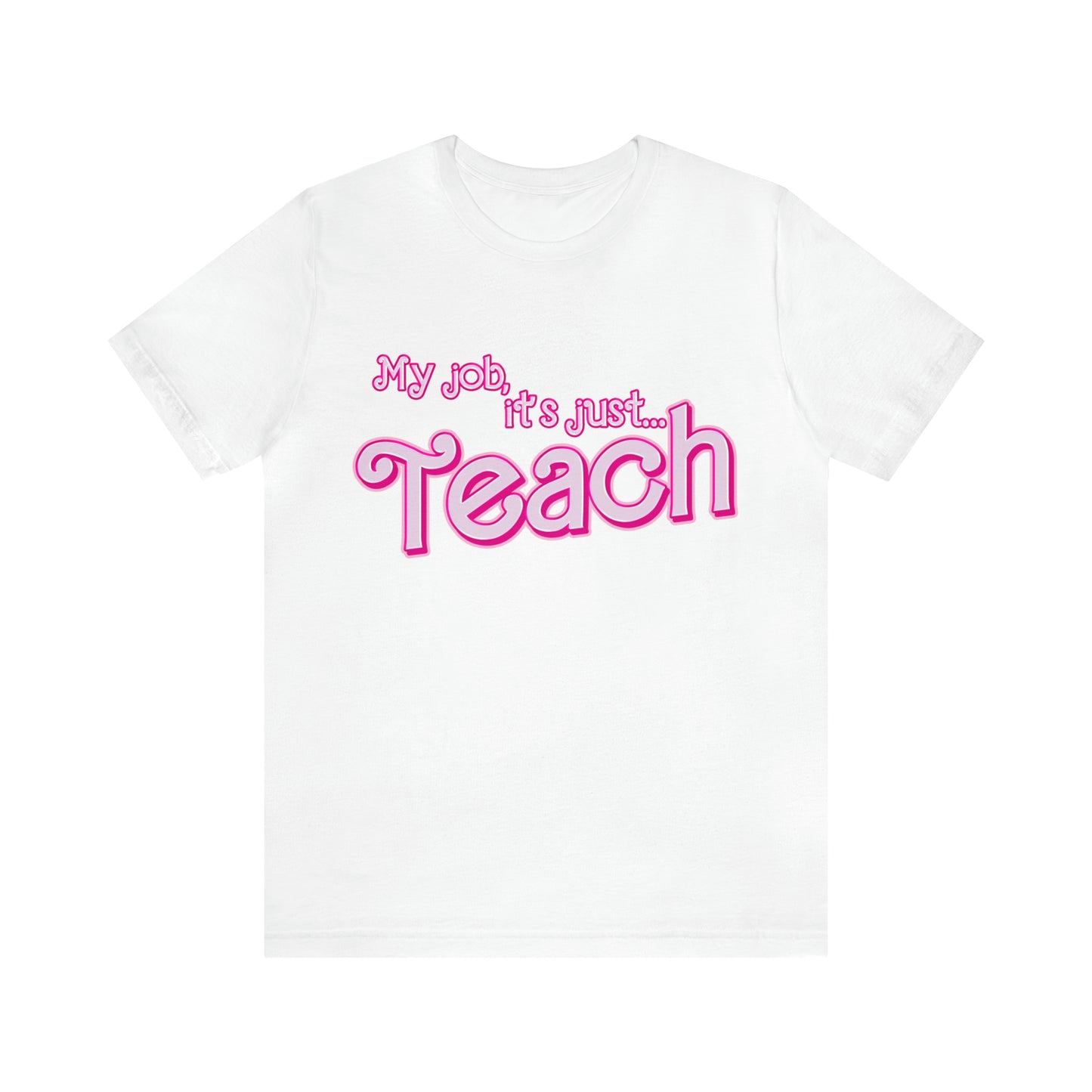 My Job is Teach Shirt, 3D Text Printer Pink Teacher Shirts, Trendy Teacher T Shirt, Retro Back to school, Teacher Appreciation, T804