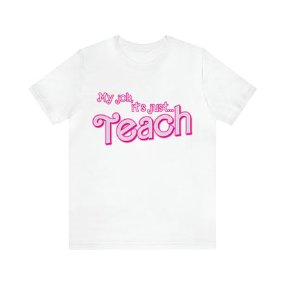 My Job is Teach Shirt, 3D Text Printer Pink Teacher Shirts, Trendy Teacher T Shirt, Retro Back to school, Teacher Appreciation, T804