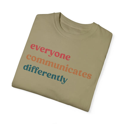 Everyone Communicates Differently Shirt, Special Education Teacher Shirt Inclusive Shirt, Autism Awareness Shirt, ADHD Shirt, CC810