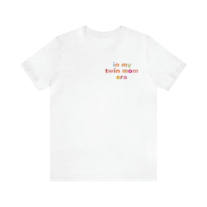 Shirt for Twin Mom, In My Twin Mom Era Shirt, Twin Mom Era Shirt, Funny Twin Mom Shirt, Twin Moms Club Shirt, T339