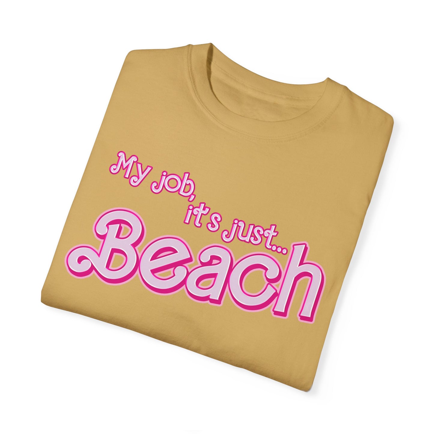 My Job Is Beach Shirt Tee , Beach Shirt Actually, My Job It Is Just Beach Shirt, Hot Pink Lady Shirt, Funny Gift For Beach Tee, CC805