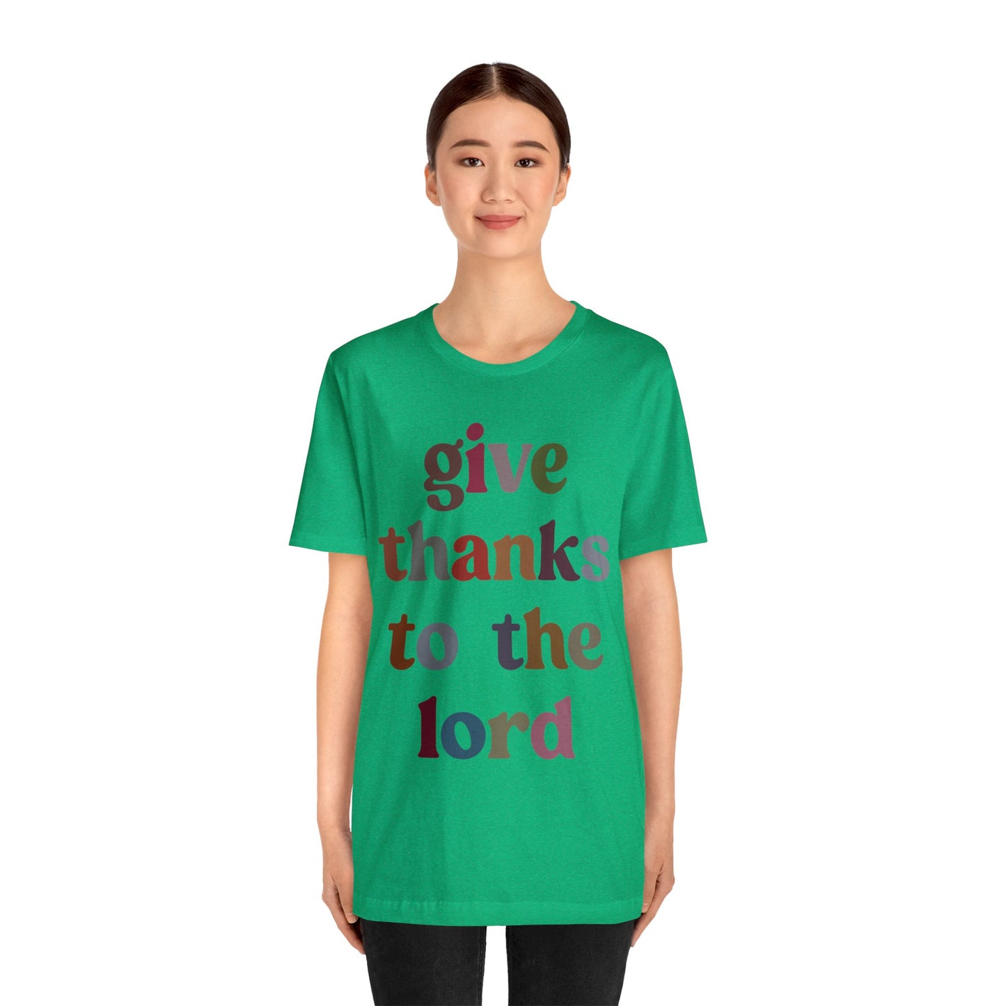 Give Thanks To The Lord Shirt, Jesus Lover Shirt, Godly Woman Shirt, Christian Shirt for Mom, Religious Mom Shirt, Shirt for Women, T1322