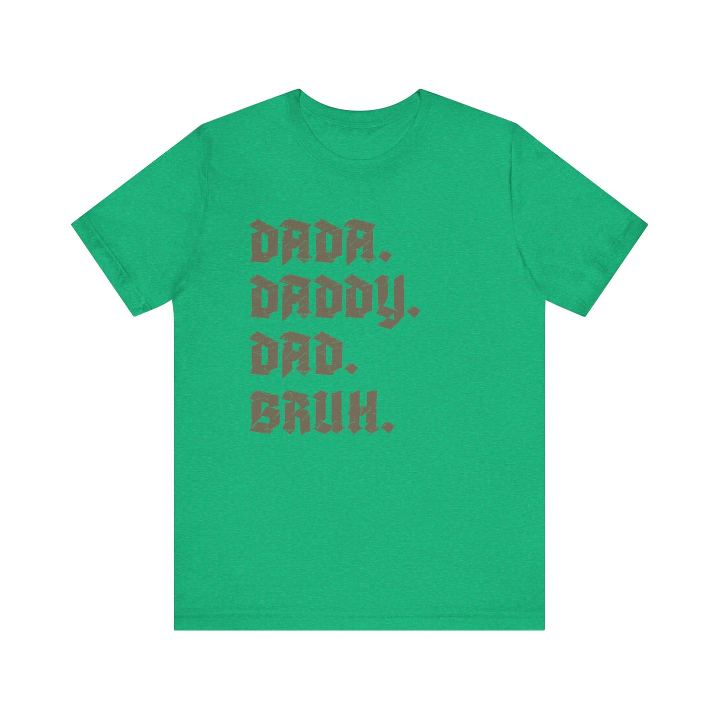 Funny Shirt for Men, Dada Daddy Dad Bruh Shirt, Fathers Day Gift, Gift from Daughter to Dad, Husband Gift From Wife, Funny Dad Shirt, T1594