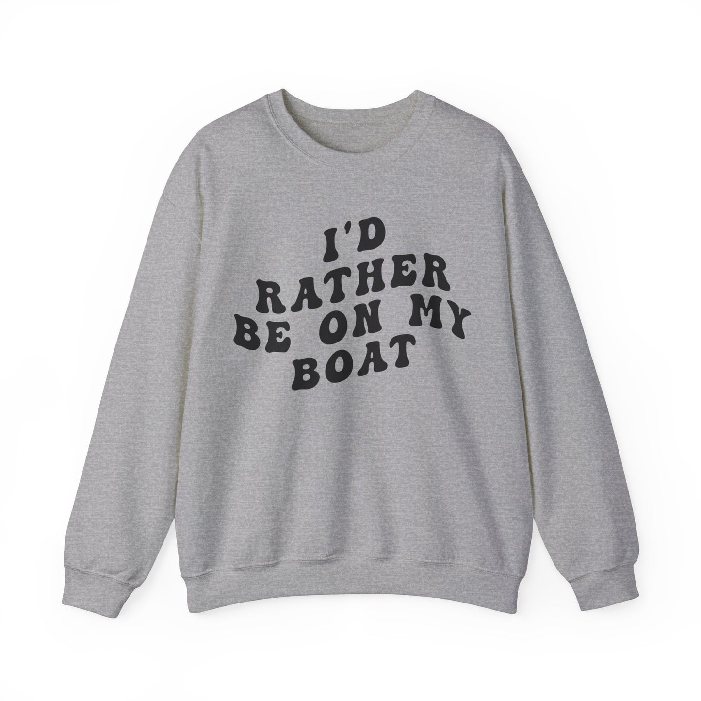 I'd Rather Be On My Boat Sweatshirt, Boat Lover Sweatshirt, Gift for Boaters, Boat Life Sweatshirt, Boating Day Sweatshirt For Women, S1194