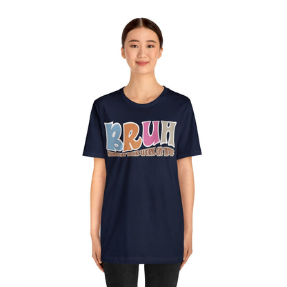 Cool Teacher Shirt, bruh submit your work on time, Bruh Shirt Gift For Teachers, Sarcastic Teacher Tee, Bruh Teacher Tee, T392