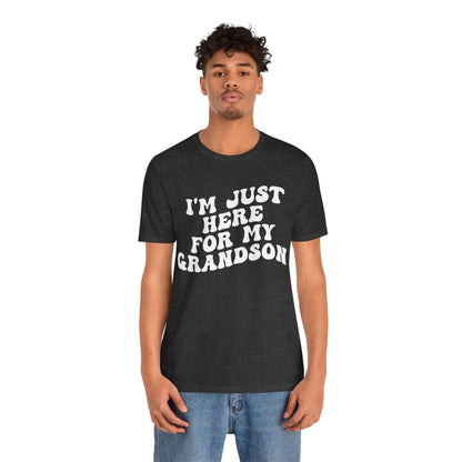 I'm Just Here for My Grandson Shirt, Best Grandmother Shirt, Supportive Grandma Shirt, Gift for Granny from Grandson, T1075